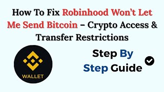 How To Fix Robinhood Won t Let Me Send Bitcoin - Crypto Access Transfer Restrictions
