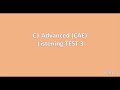 C1 Advanced (CAE) Listening Test 3 with answers