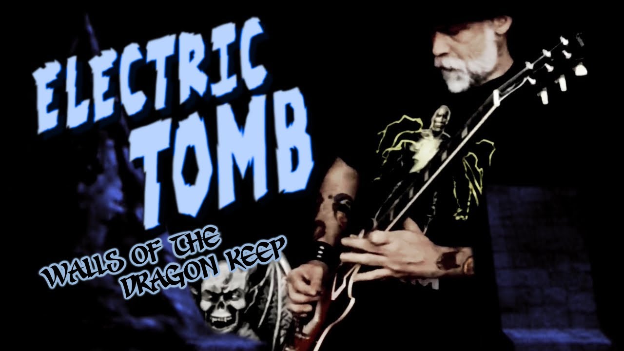 Electric Tomb - Walls of the Dragon Keep (Official Video)
