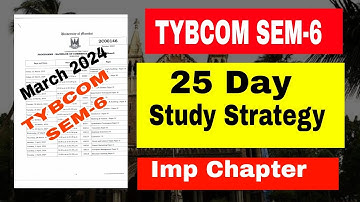 TYBCOM SEM-6 Time Table 2024 ||  Study Strategy || Imp Chapter TYBCOM Account || Atul Sir