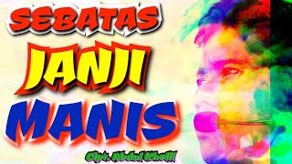 Sebatas Janji Manis cipt Abdul Kholil Trending Musik Lagu Hari Ini youtube trending foryou