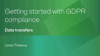 Getting started with GDPR compliance: Data transfers