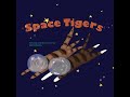 Space Tigers Read Along