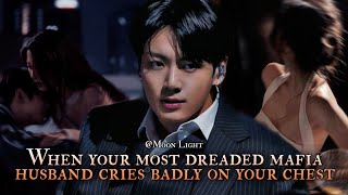 when your most dreaded mafia husband cries badly on your chest - Jungkook one shot