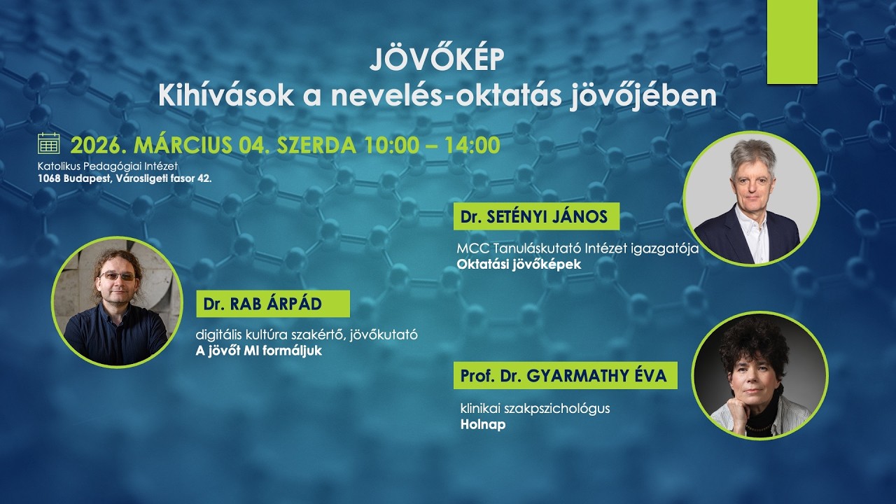 Jövőkép - Kihívások a nevelés-oktatás jövőjében - 2026. március 4.