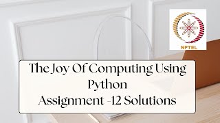 NPTEL The Joy of Computing using Python Week 12 Quiz Assignment Solutions | Jan 2024 | IIT Ropar