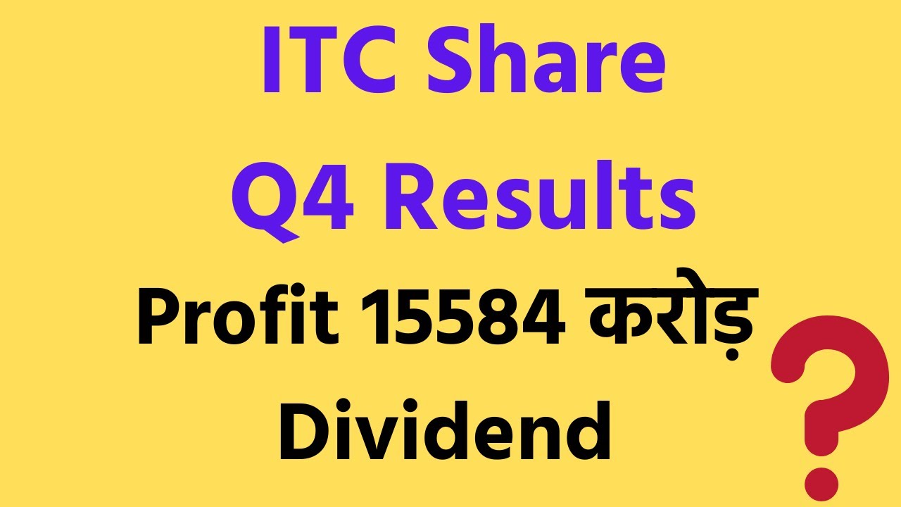 ITC Q4 Results, ITC Share News, ITC Dividend, ITC Share Price, Long Term Investment, Share to Invest