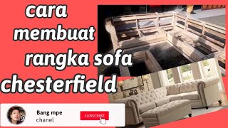 Cara membuat rangka jaguar/how to make chesterfield sofa frame