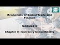 Economics Chapter 8- Currency Convertibility  M.Com Paper-1 (IDOL) (Mumbai University)