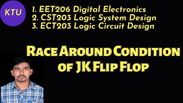 RACE AROUND CONDITION | RACING PROBLEM OF JK FLIP FLOP | DIGITAL ELECTRONICS | LOGIC CIRCUIT DESIGN