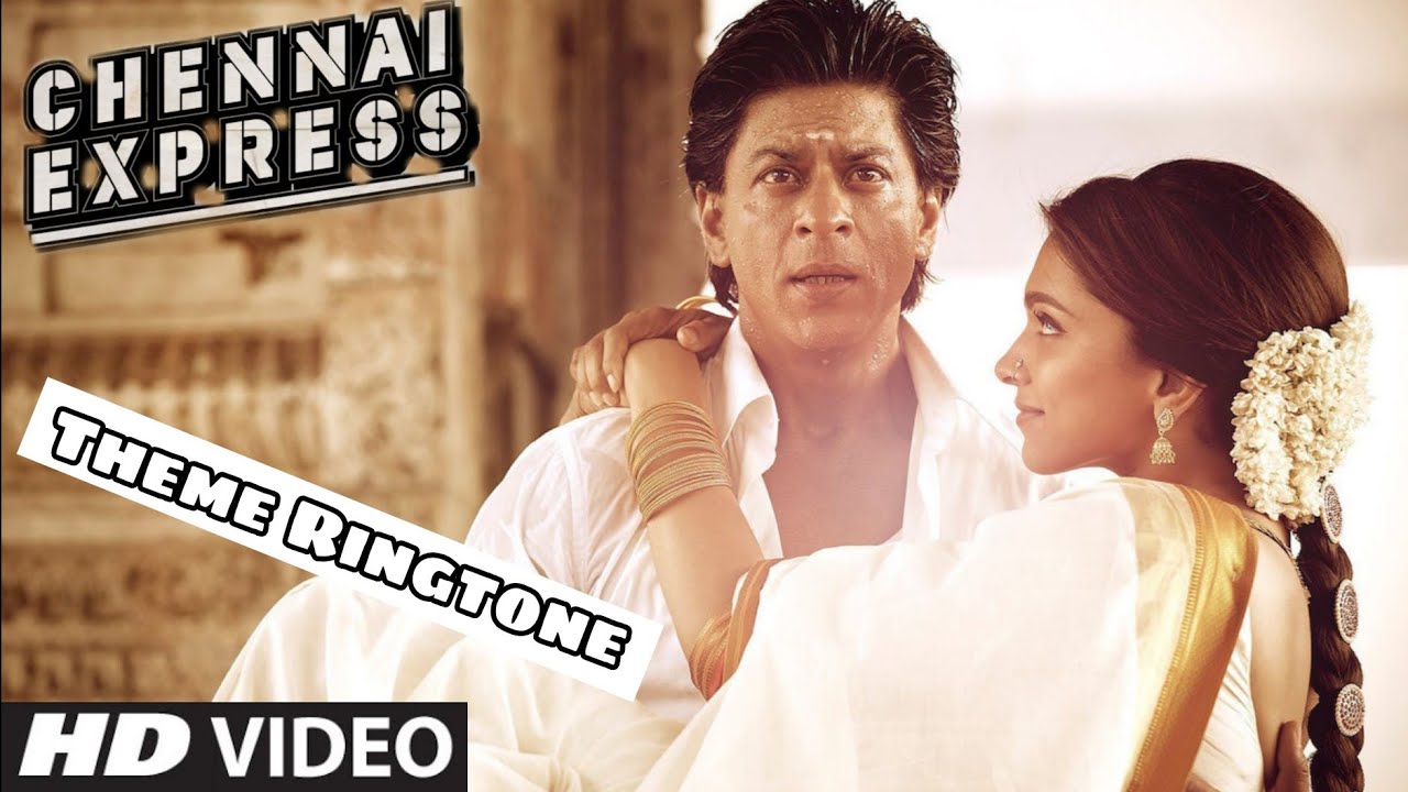 Chennai express ringtone