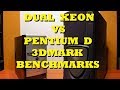 Dual Xeon vs Pentium D 3DMark Benchmarks