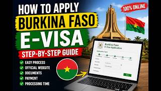 How to Apply for Burkina Faso E-Visa Online | Step-by-Step Burkina Faso Visa Application