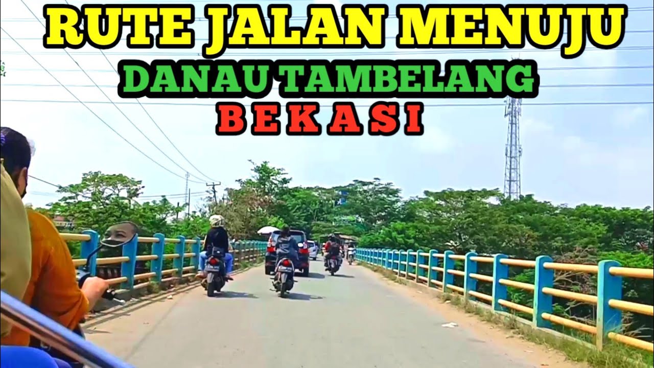 perjalanan menuju DANAU TAMBELANG BEKASI