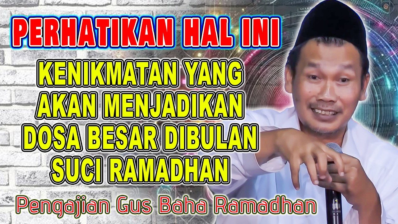 PENGAJIAN GUS BAHA || KENIKMATAN YANG AKAN MENJADIKAN DOSA BESAR #gusbahaterbaru