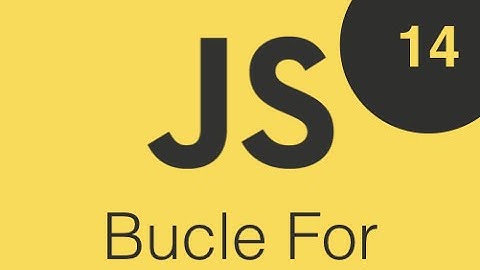 Curso de Javascript ES6, Bucle For