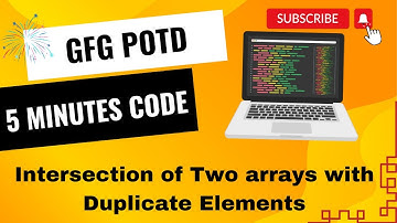 Intersection of Two arrays with Duplicate Elements | GFG POTD | 5 Minutes Code | GeeksForGeeks