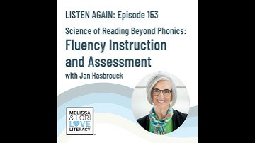 [Listen Again]: Ep. 153: Fluency Instruction and Assessment with Jan Hasbrouck