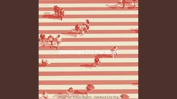 Pulsating Moods for Tokyo Dreams