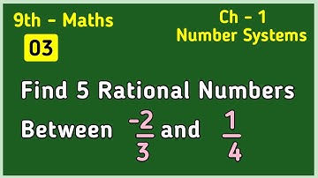 Find 5 Rational Numbers between 2 Rational Numbers | Number Systems | Class 9 Maths (3)