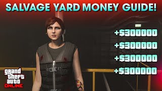 Ultimate Salvage Yard Money Guide | Over $350,000 Every 10 Minutes | GTA Online