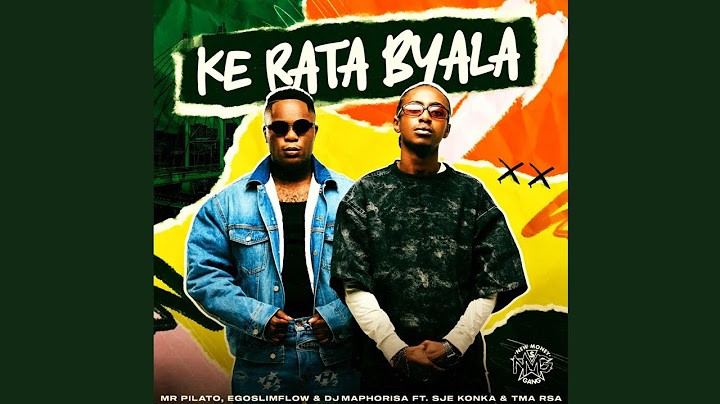 Mr Pilato, Egoslimflow & Dj Maphorisa - Ke Rata Byala (Official Audio) feat. SjeKonka & T.M.A RSA