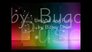 Umiiyak ang Puso by Bugoy Drilon chords