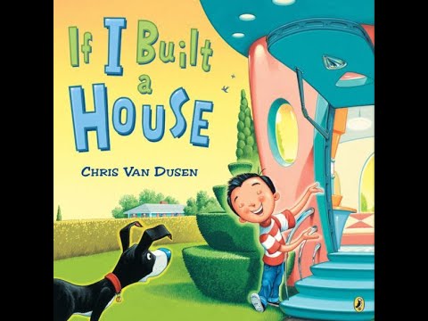 If I Built a House- READ ALOUD KIDS BOOK - YouTube