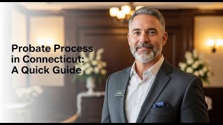 Probate Process in Connecticut: A Quick Guide Wealth