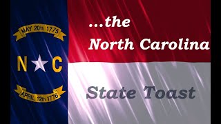 The North Carolina State Toast - A Tribute