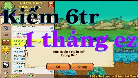 Cách Mà Tôi kiếm 6tr Vnd 1 tháng Chỉ với 100 nik win Rương 11 - Ngọc Rồng Online