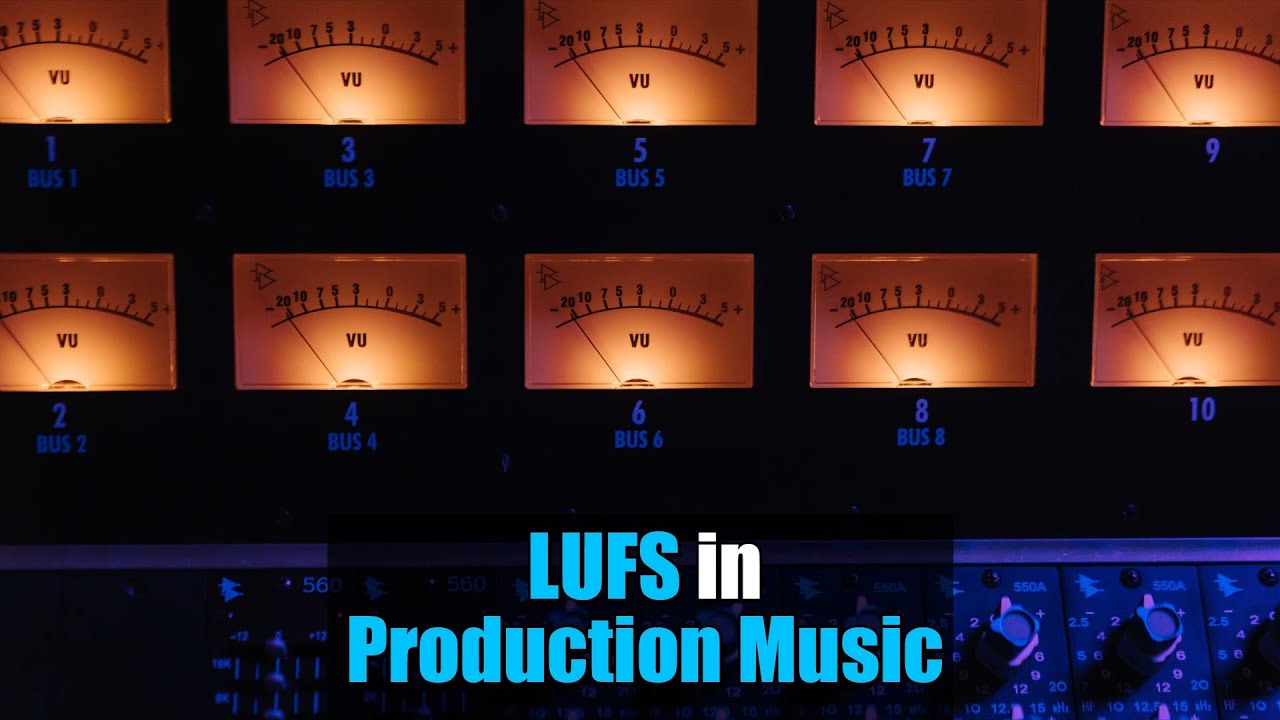 LUFS In Production Music | MusicLibraryReport.com - YouTube