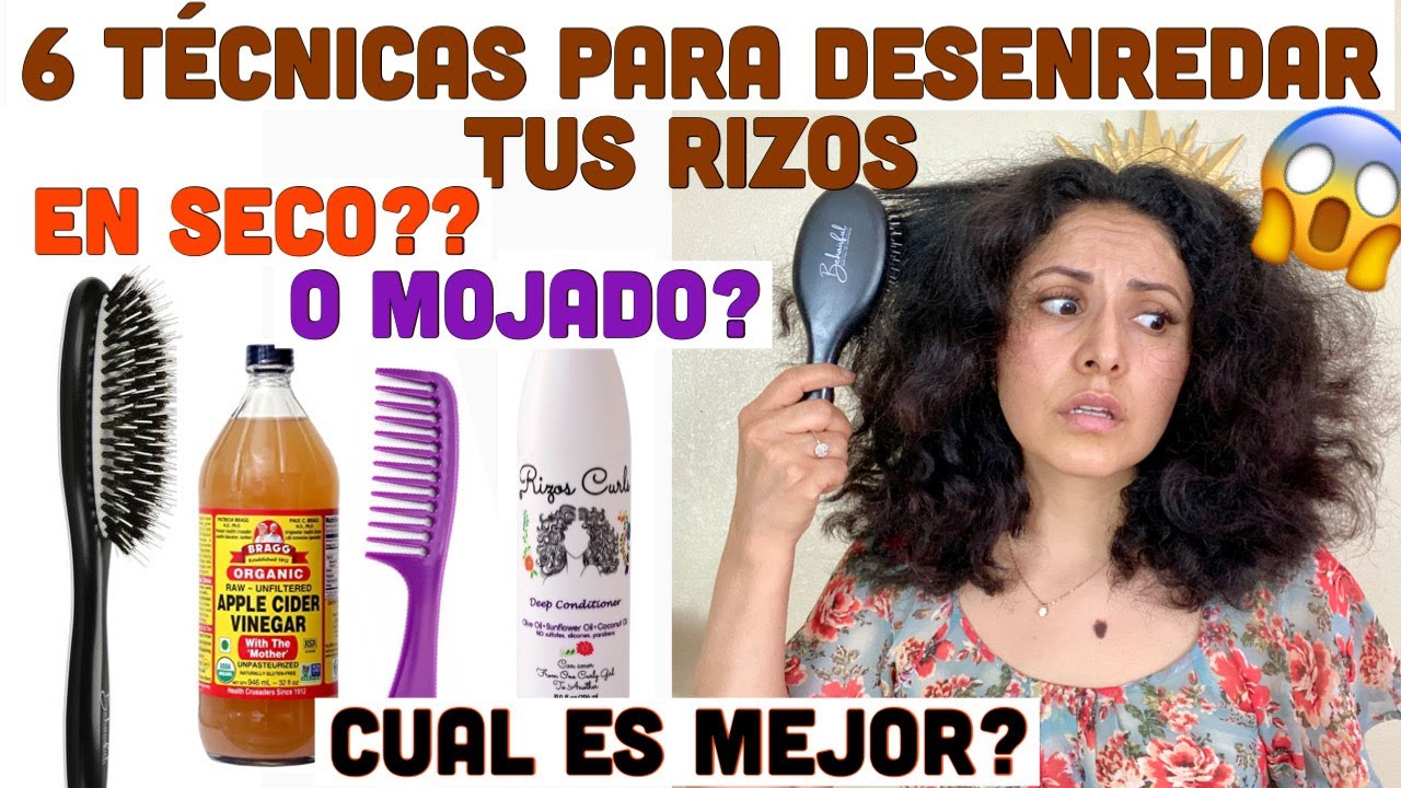 CÓMO DESENREDAR LOS RIZOS // 6 TÉCNICAS YouTube
