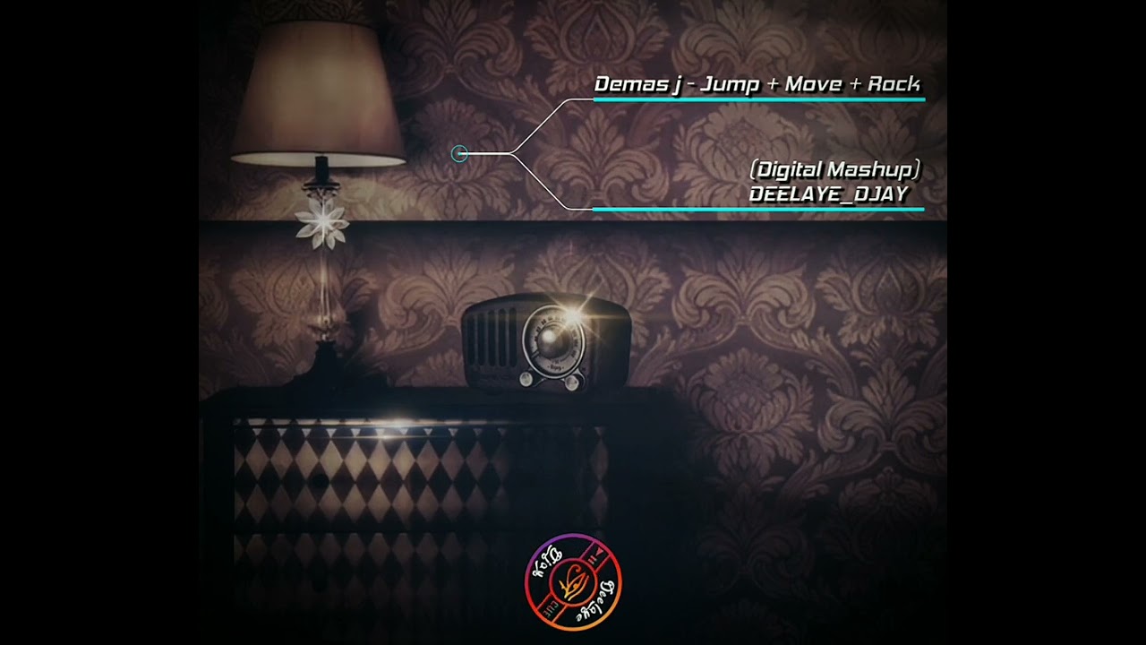 Demas j - Jump + Move + Rock - (Digital Mashup) DEELAYE_DJAY