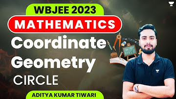 Coordinate Geometry | Circle | WBJEE Maths 2023 | YODHA BATCH | Aditya Kumar Tiwari