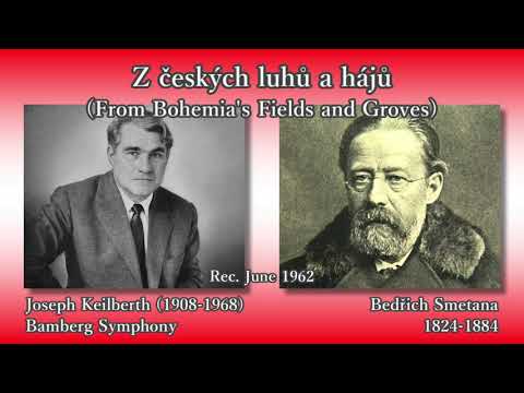 Smetana: From Bohemia's Fields and Groves, Keilberth & BambergS