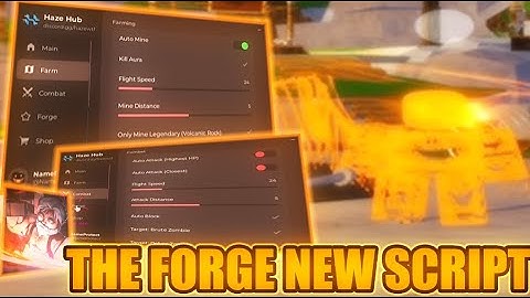 THE FORGE SCRIPT - Best Auto Mine Ore | Auto Farm Mob | Instant Forge & Much More Feature!
