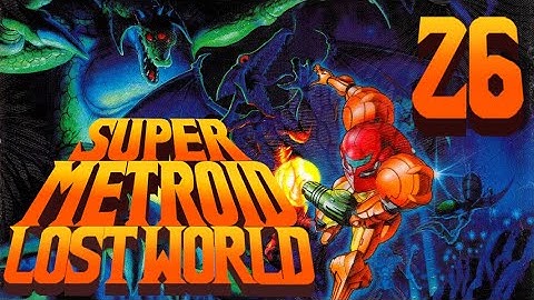 Lettuce play Super Metroid Lost World part 26