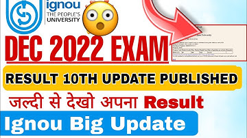 Ignou Term End Result Published Dec 2022 Exam 10th Update|Ignou December Exam update 2022|