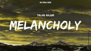 Talha Anjum - Melancholy | Lyrics Video