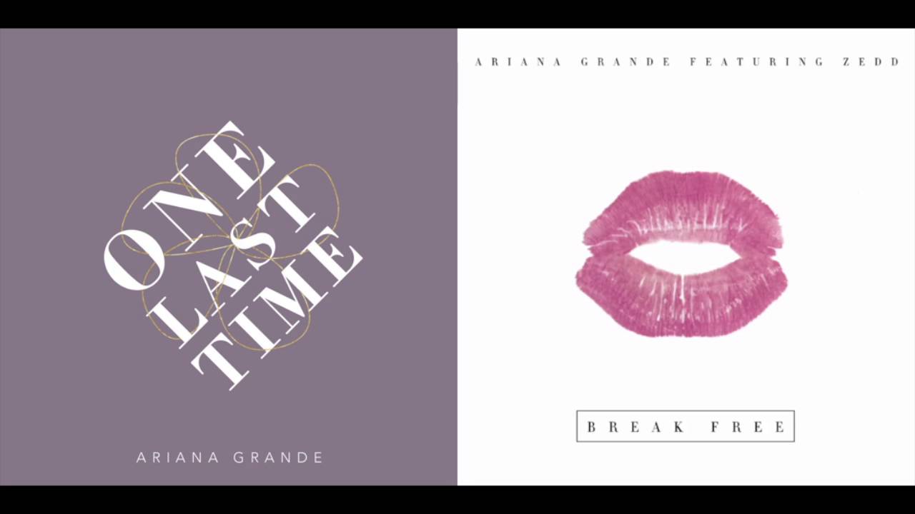 Break Free One Last Time - Ariana Grande (Mashup)
