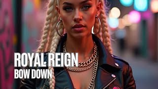 Royal Reign - "Bow Down" (Official Music Video) | Modern Female Rap Anthem 2025