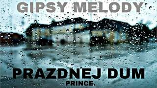 Gypsy Melody ft. Gipsy prince PRAZDNEJ DUM chords