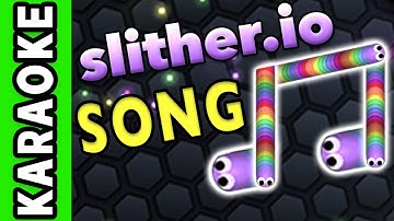 SLITHER.IO SONG Instrumental / Karaoke ► "Snake Charmer"