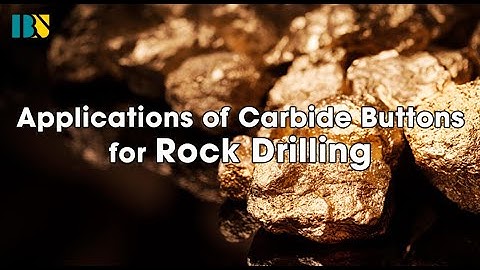 2 Applications of Carbide Buttons For rock drilling