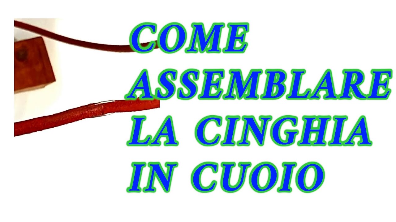 A021 - Assemblare una Cinghia in Cuoio per Macchine per Cucire