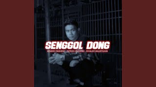 Senggol Dong (feat. Rivaldo Walintukan \u0026 Patrick Engkeng)