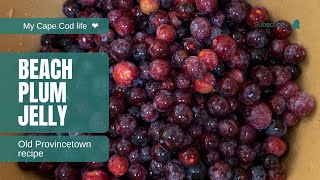 Cape Cod Beach Plum Jelly, recipe from a Provincetown Grandmother