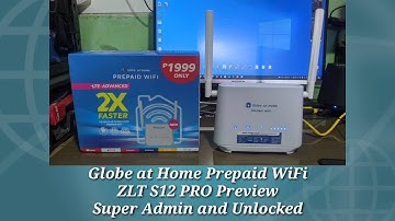 Globe At Home Prepaid Wifi ZLT S12 PRO SuperAdmin and Openline Preview