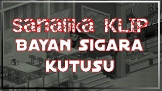 Sanalika Klip - Bayan Sigara Kutusu | Yönetmen | Frantic_Alp 🎬